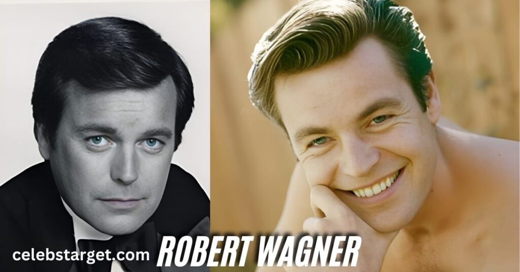 Robert Wagner's Career and Rise to Fame